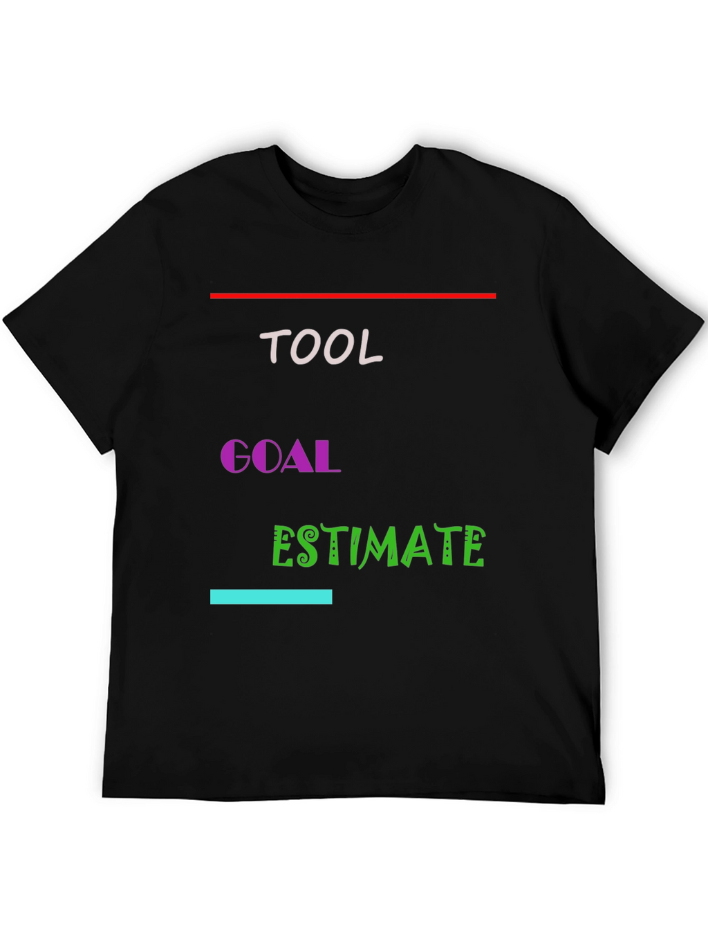 Tool Goal Estimate T-Shirt
