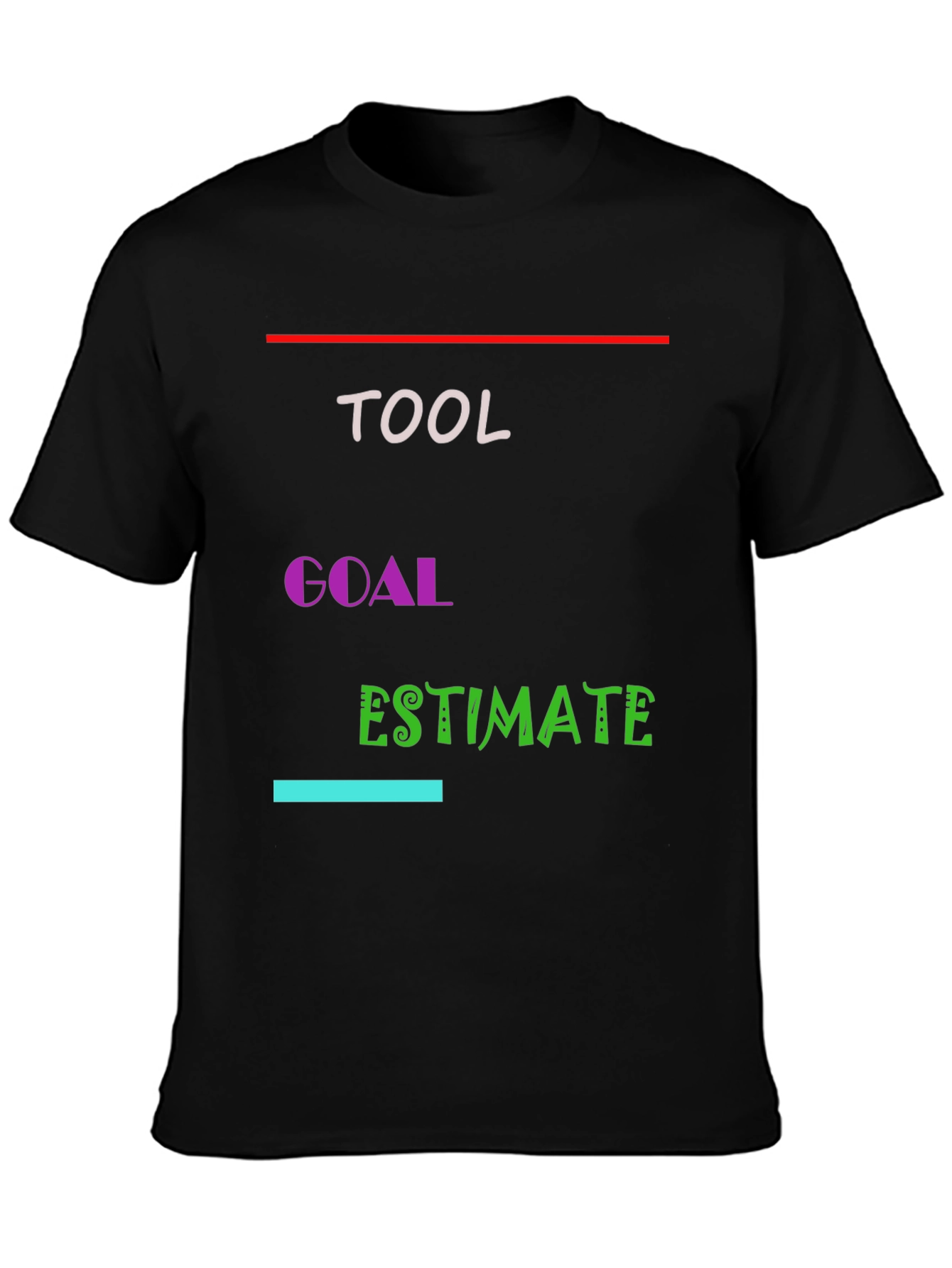 Tool Goal Estimate T-Shirt