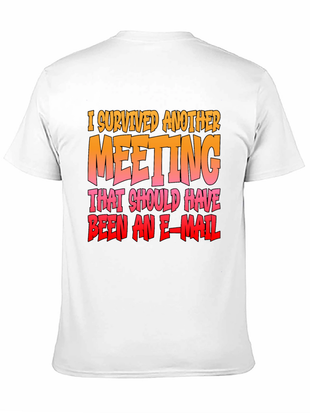 I Survived Another Meeting Funny T-Shirt