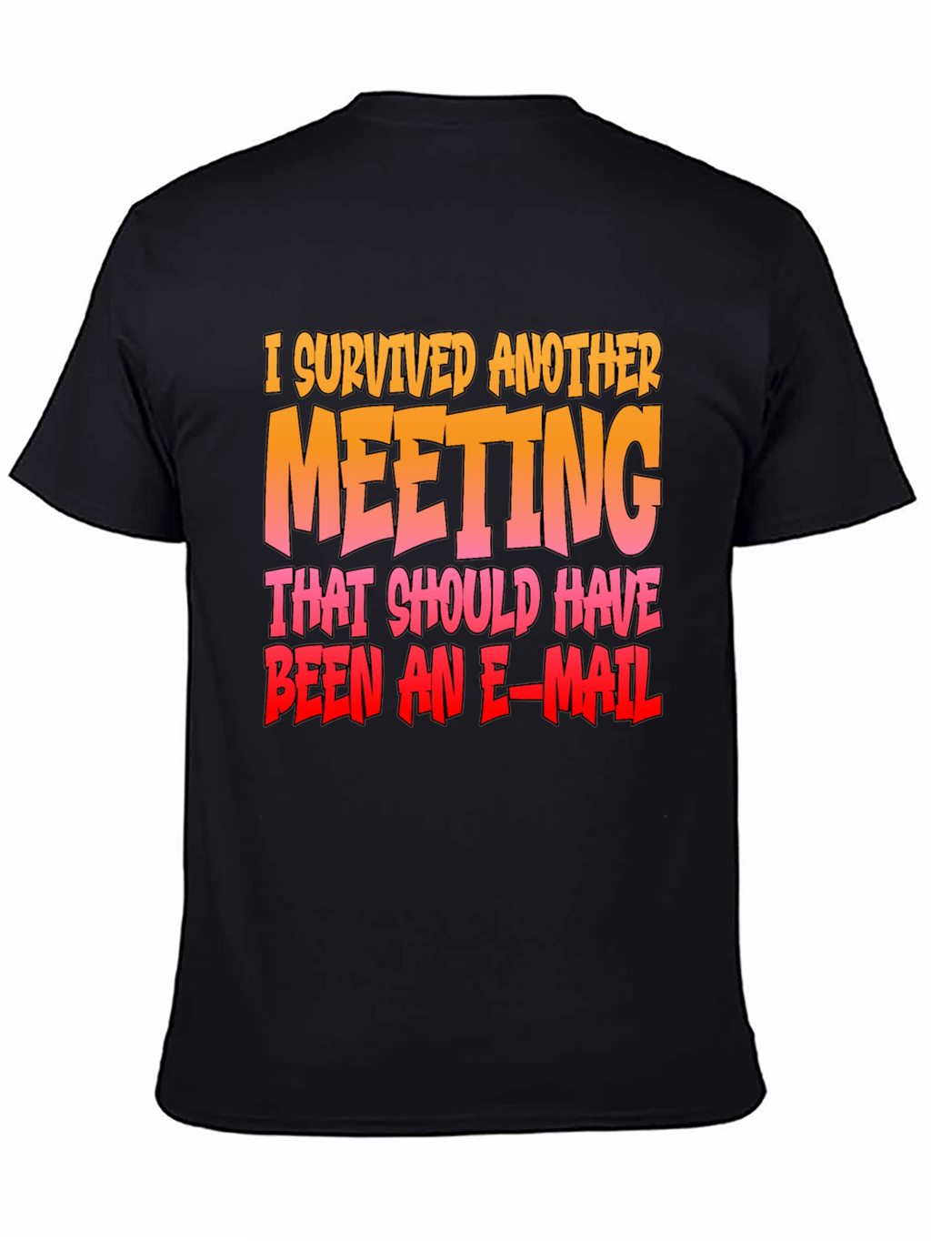 I Survived Another Meeting Funny T-Shirt