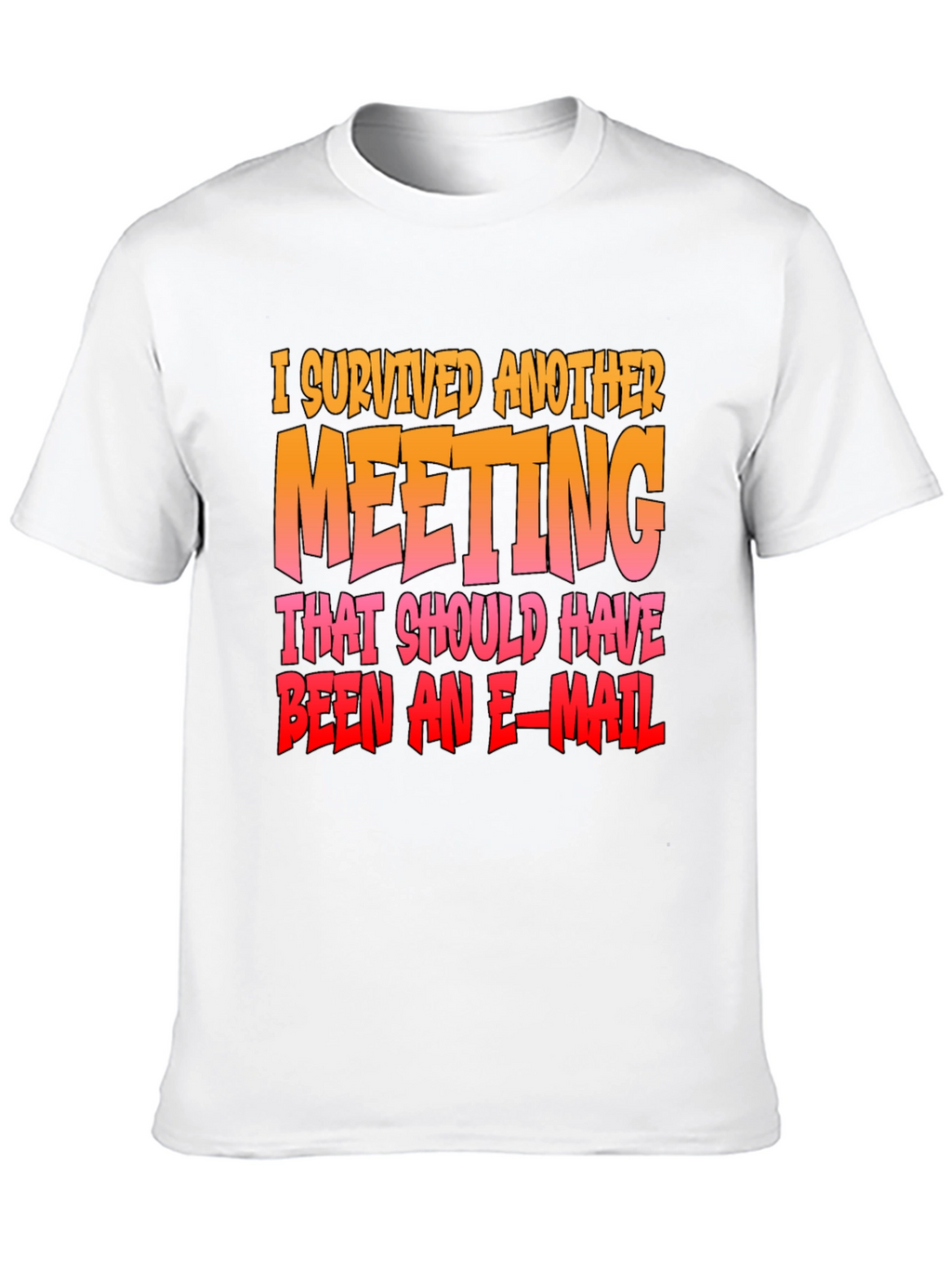 I Survived Another Meeting Funny T-Shirt