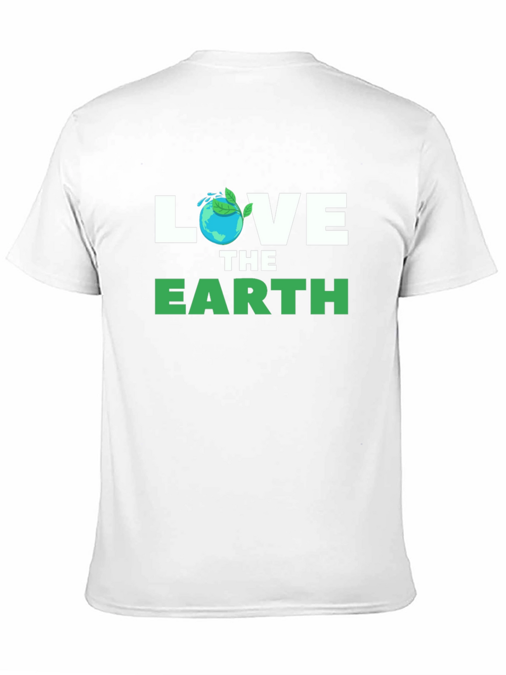 Love The Earth T-Shirt - Eco Friendly Design