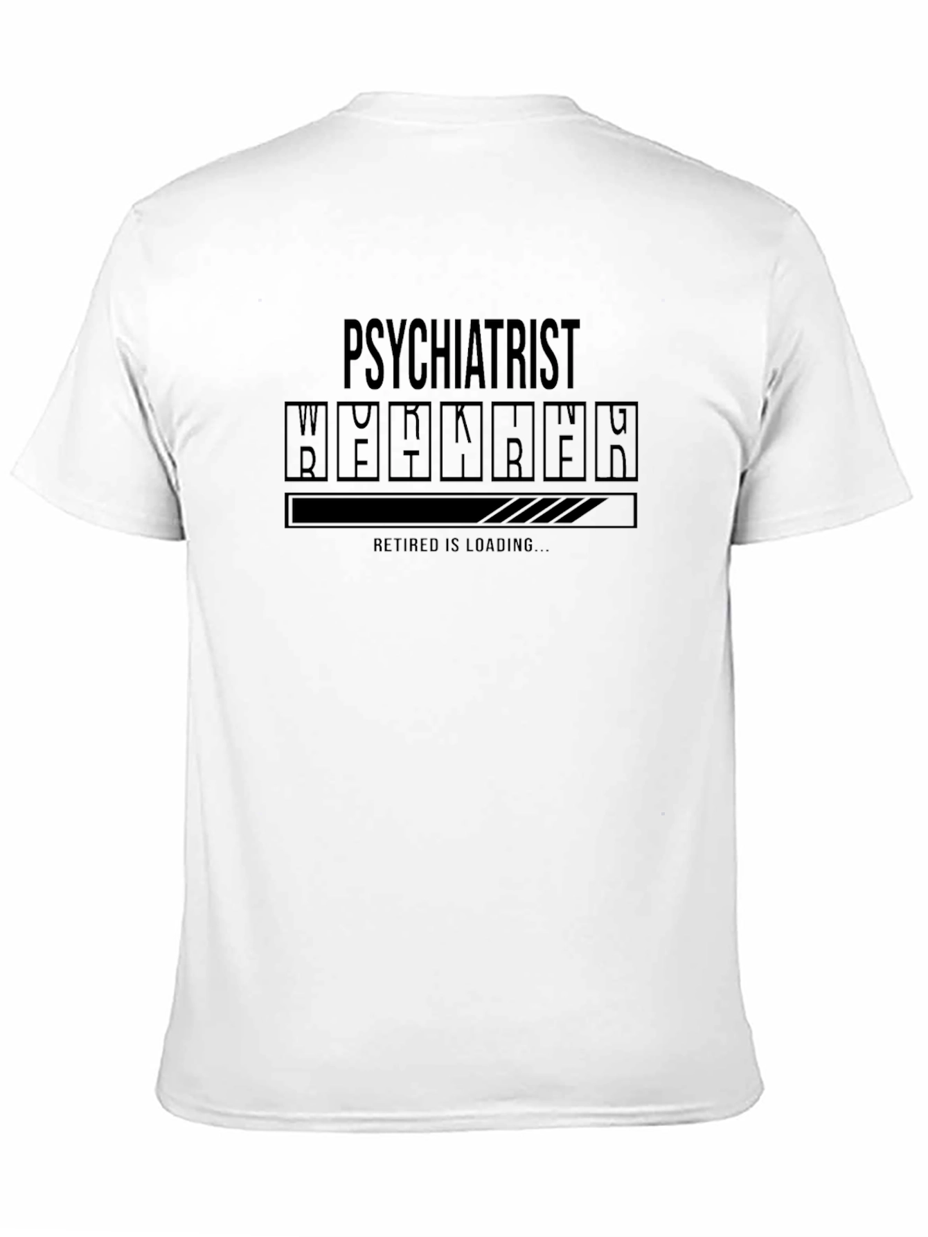 Psychiatrist Retired Is Loading T-Shirt