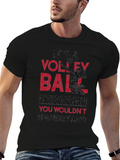 Volleyball Thing T-Shirt - You Wouldnt Understand Tee