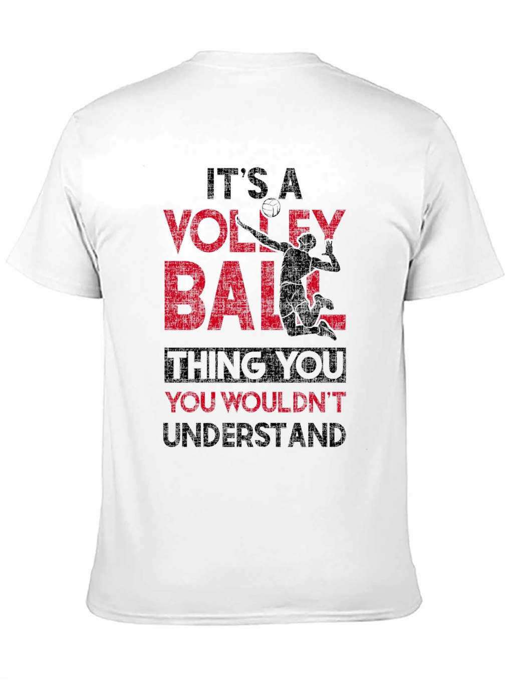 Volleyball Thing T-Shirt - You Wouldnt Understand Tee