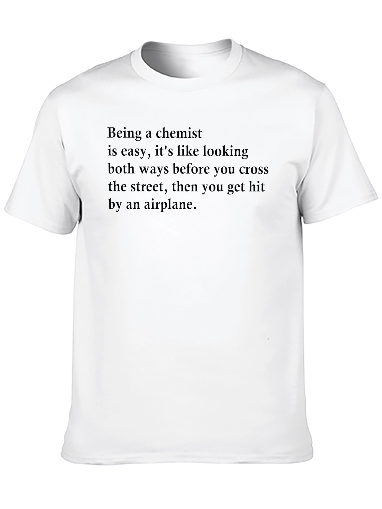 Chemist Humor T-Shirt - Airplane Accident Funny Tee