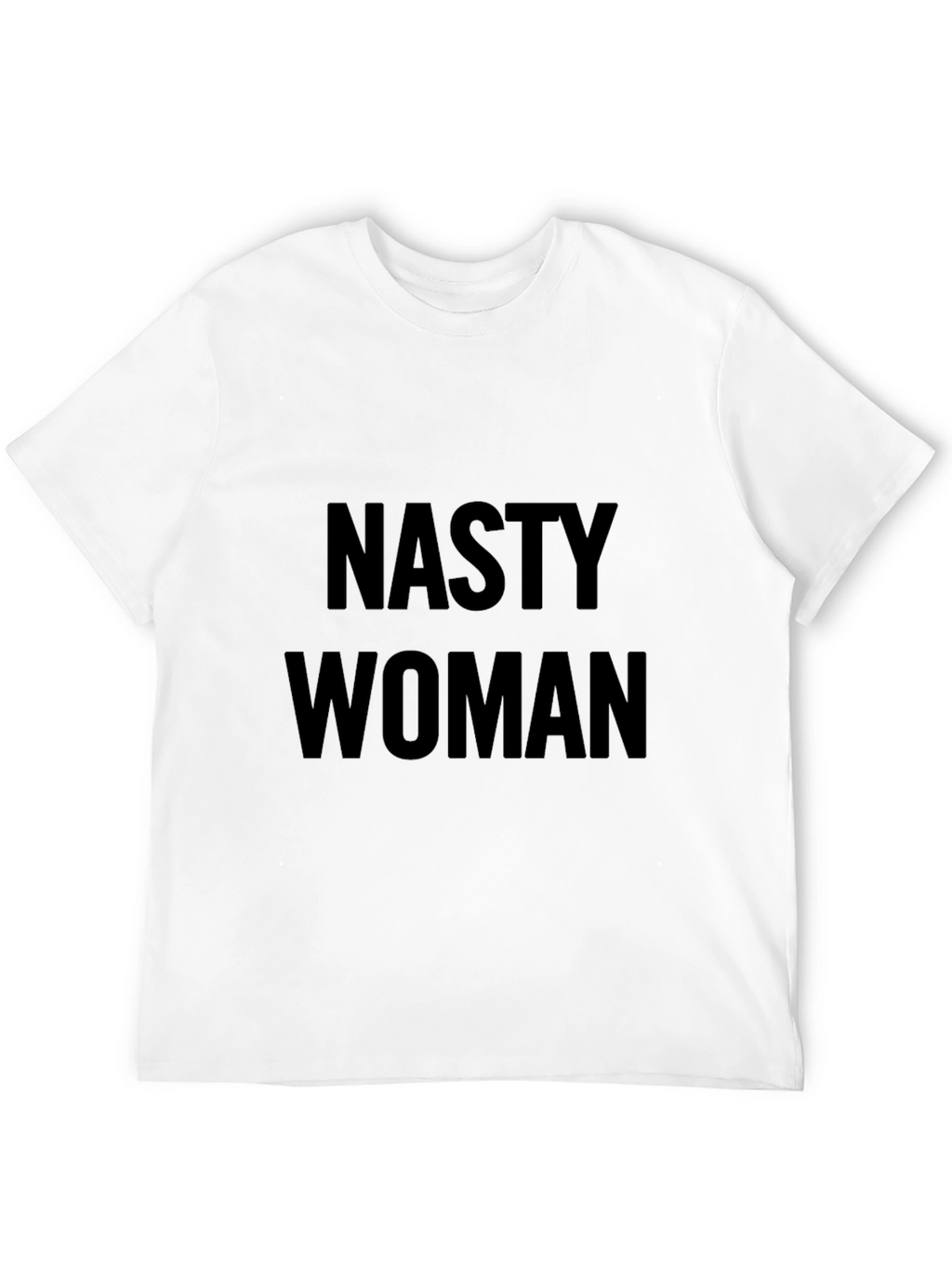 Nasty Woman Graphic Tee - Bold Statement T-Shirt