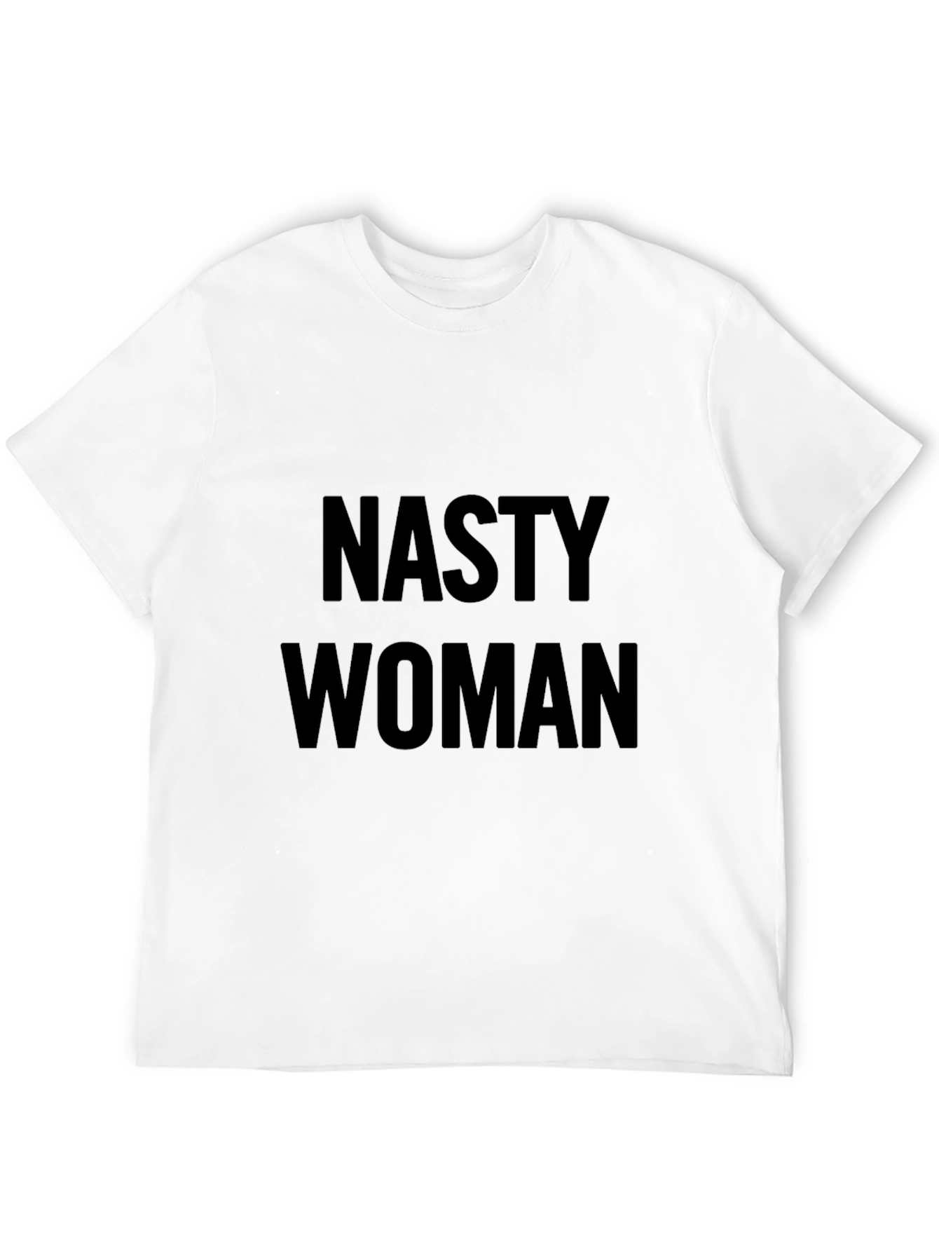 Nasty Woman Graphic Tee - Bold Statement T-Shirt