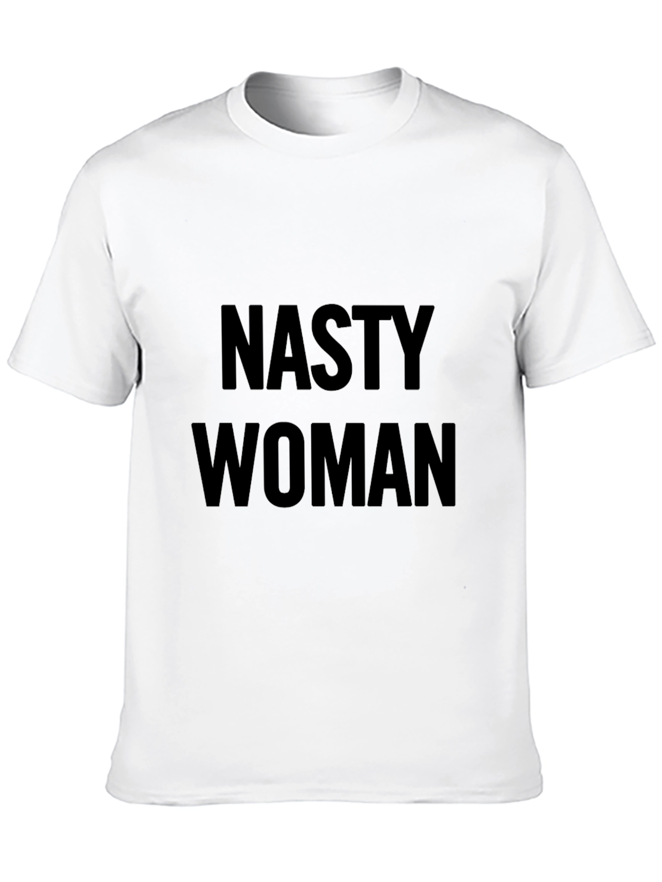 Nasty Woman Graphic Tee - Bold Statement T-Shirt