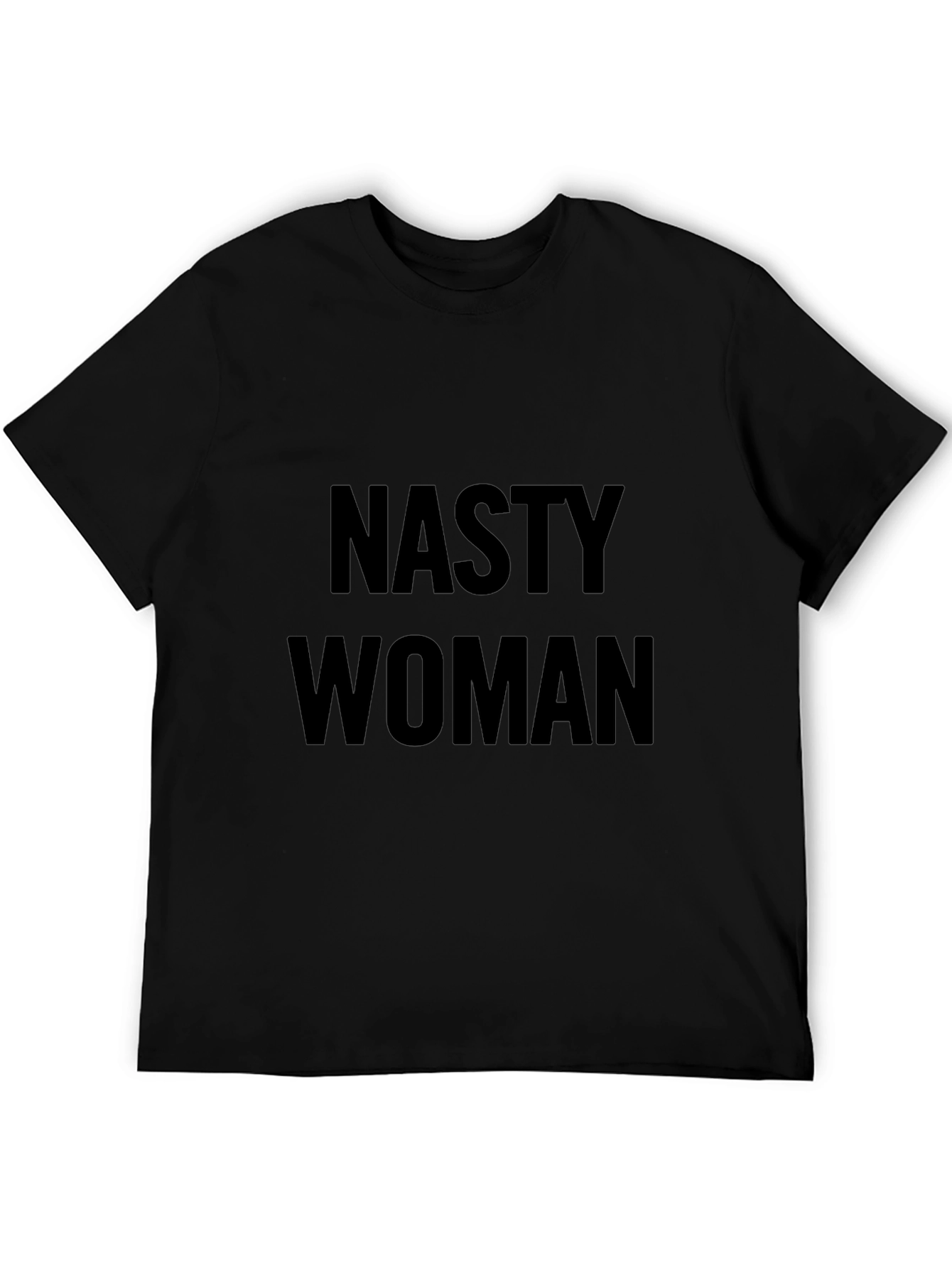 Nasty Woman Graphic Tee - Bold Statement T-Shirt