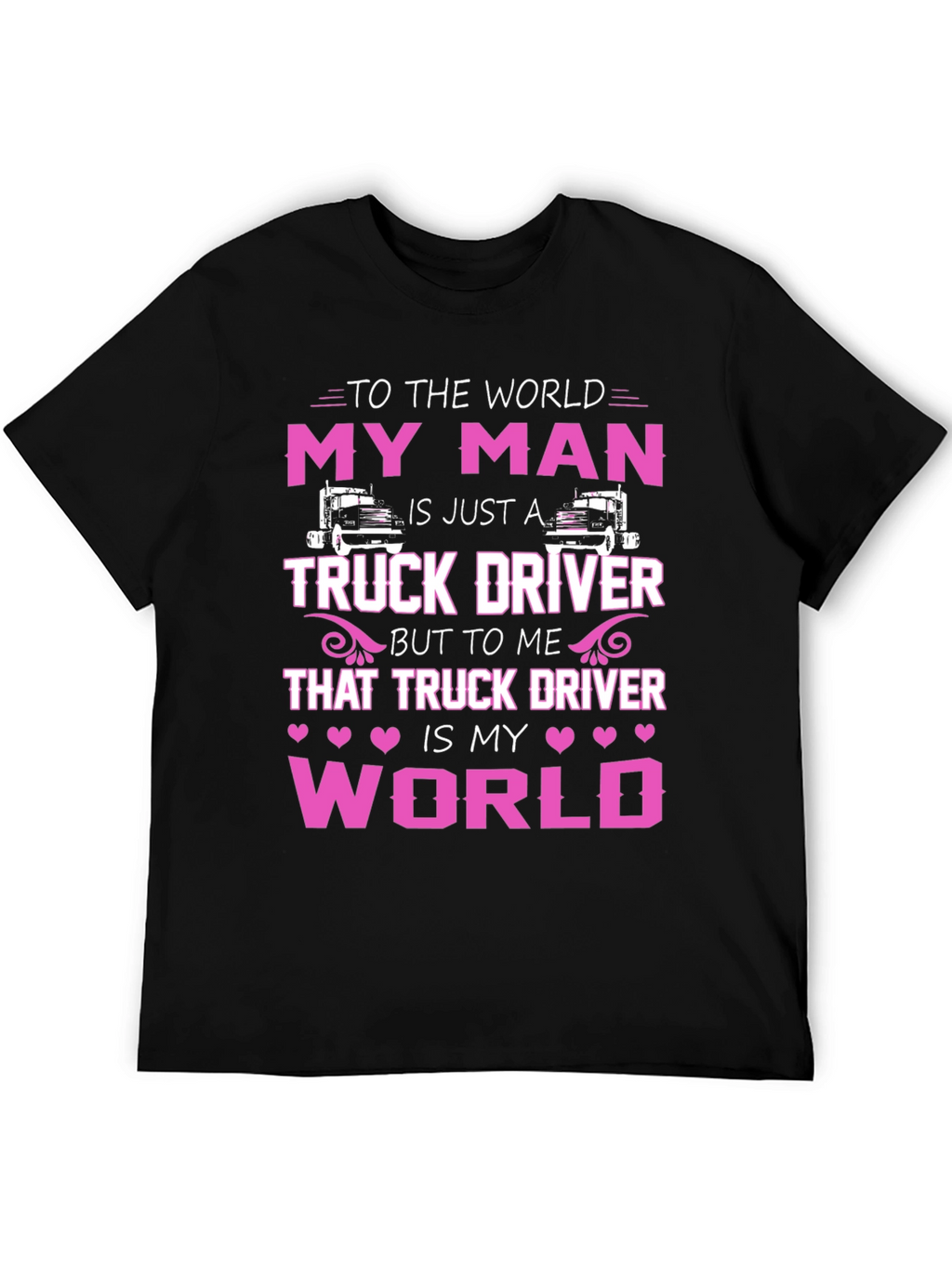 My Man Truck Driver T-Shirt - Black