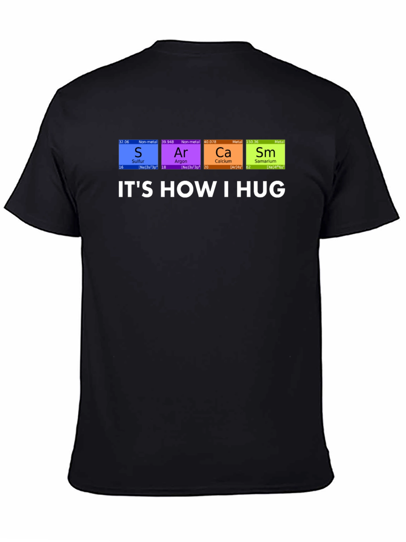 Its How I Hug Chemistry Pun T-Shirt