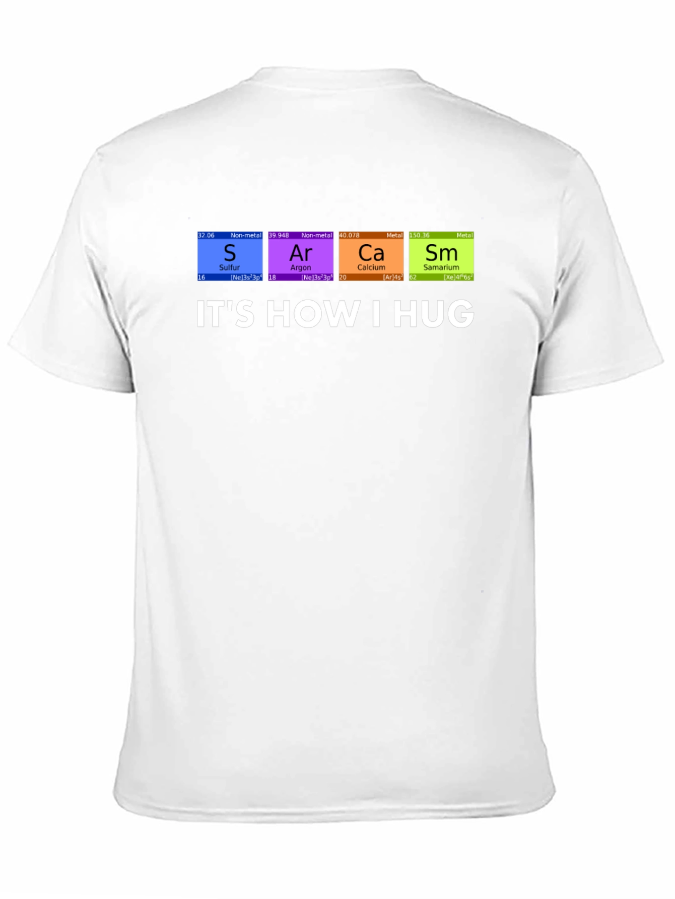 Its How I Hug Chemistry Pun T-Shirt