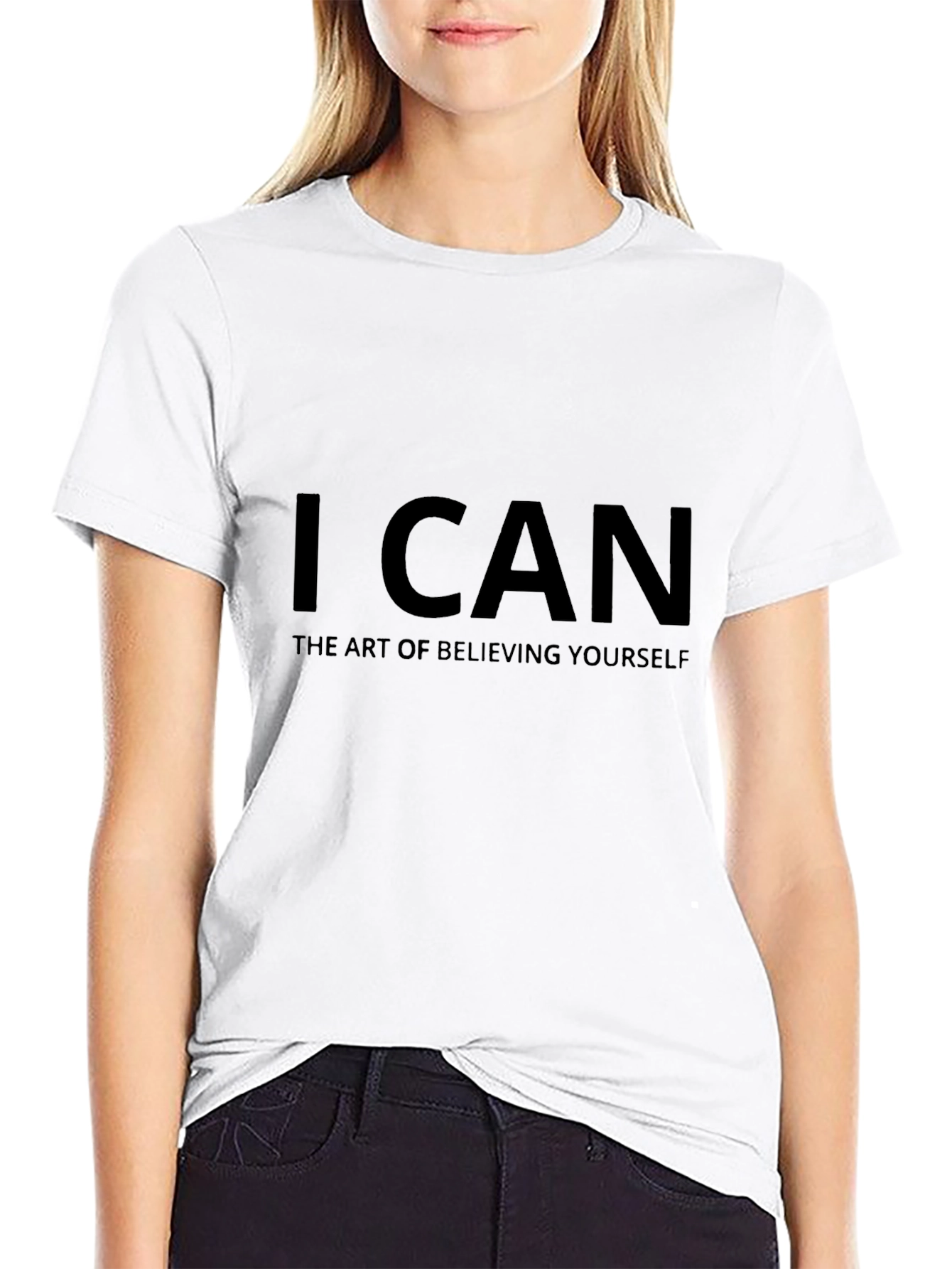 I Can T-Shirt - Believe in Yourself