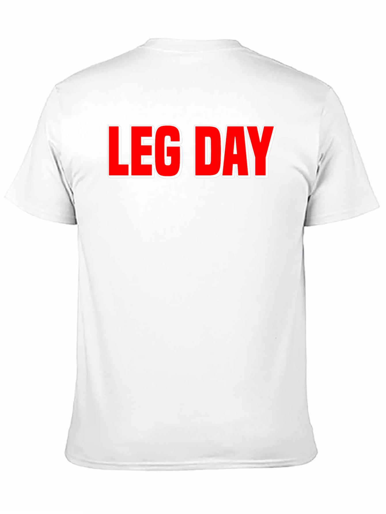 Leg Day T-Shirt - Gym Workout Apparel