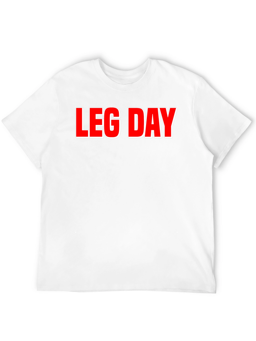 Leg Day T-Shirt - Gym Workout Apparel