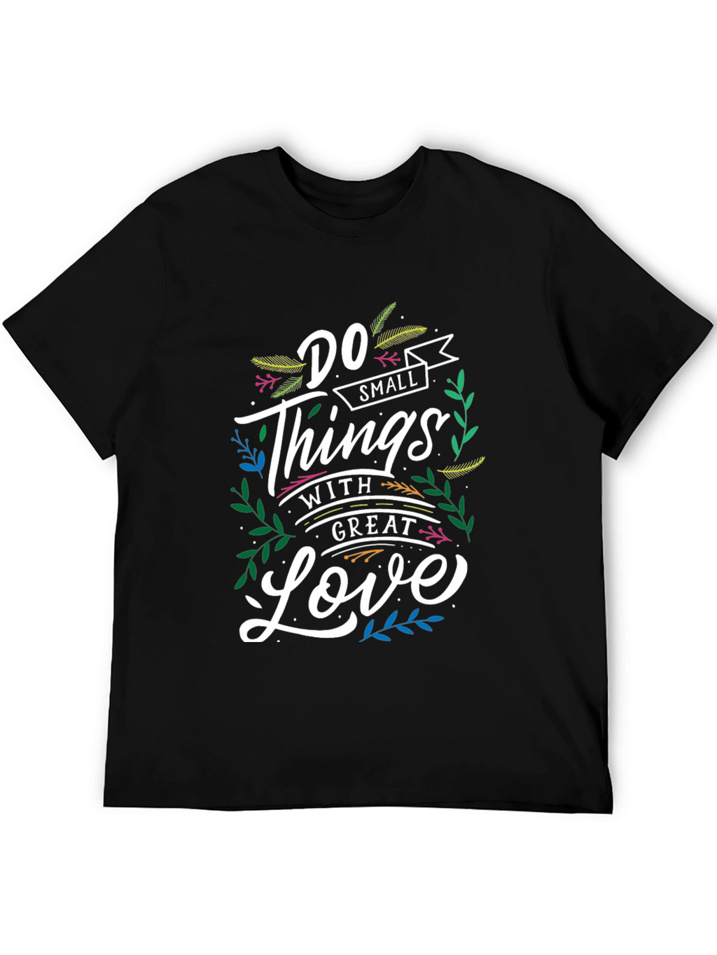 Do Small Things With Great Love Graphic Tee