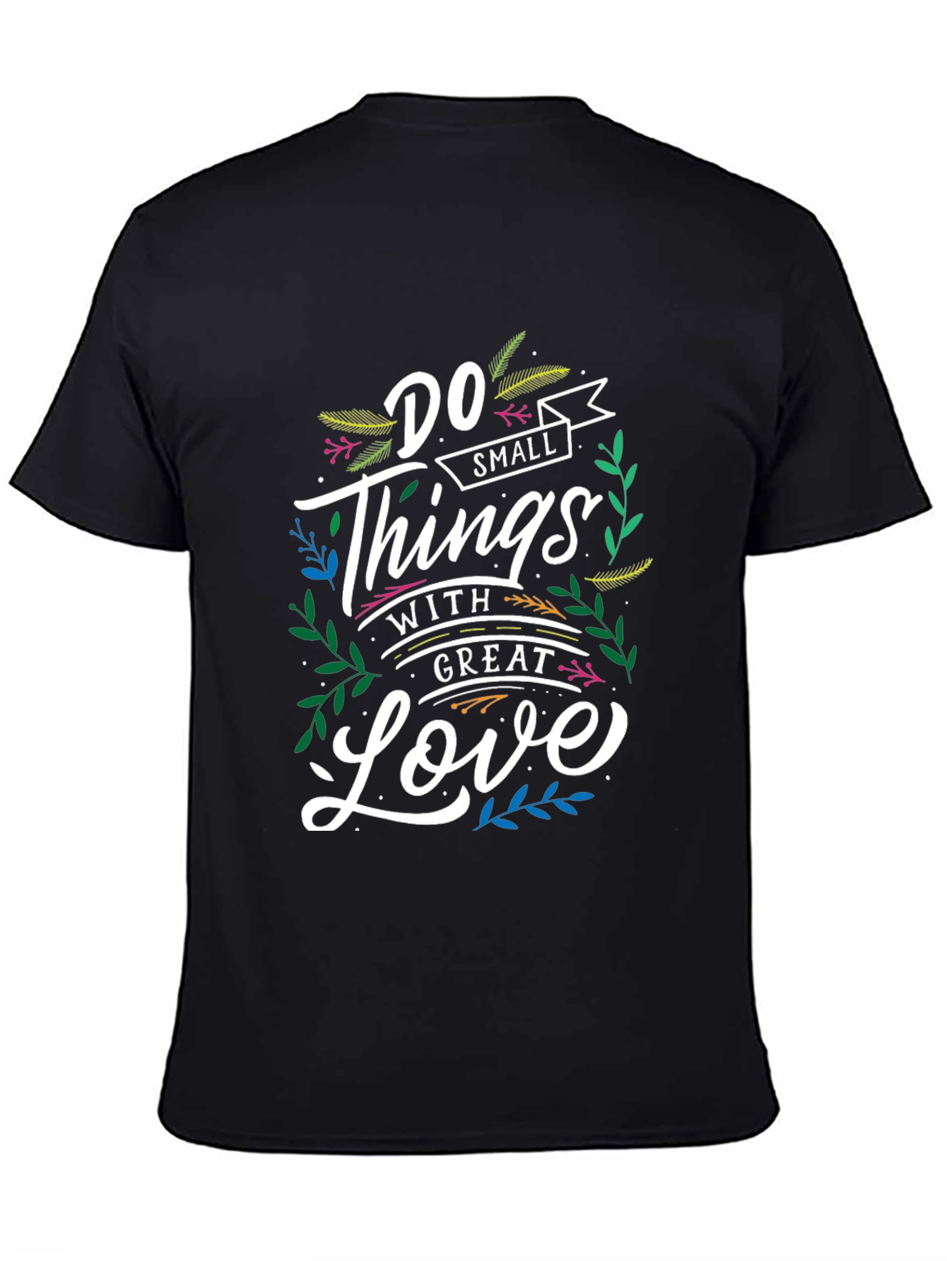 Do Small Things With Great Love Graphic Tee