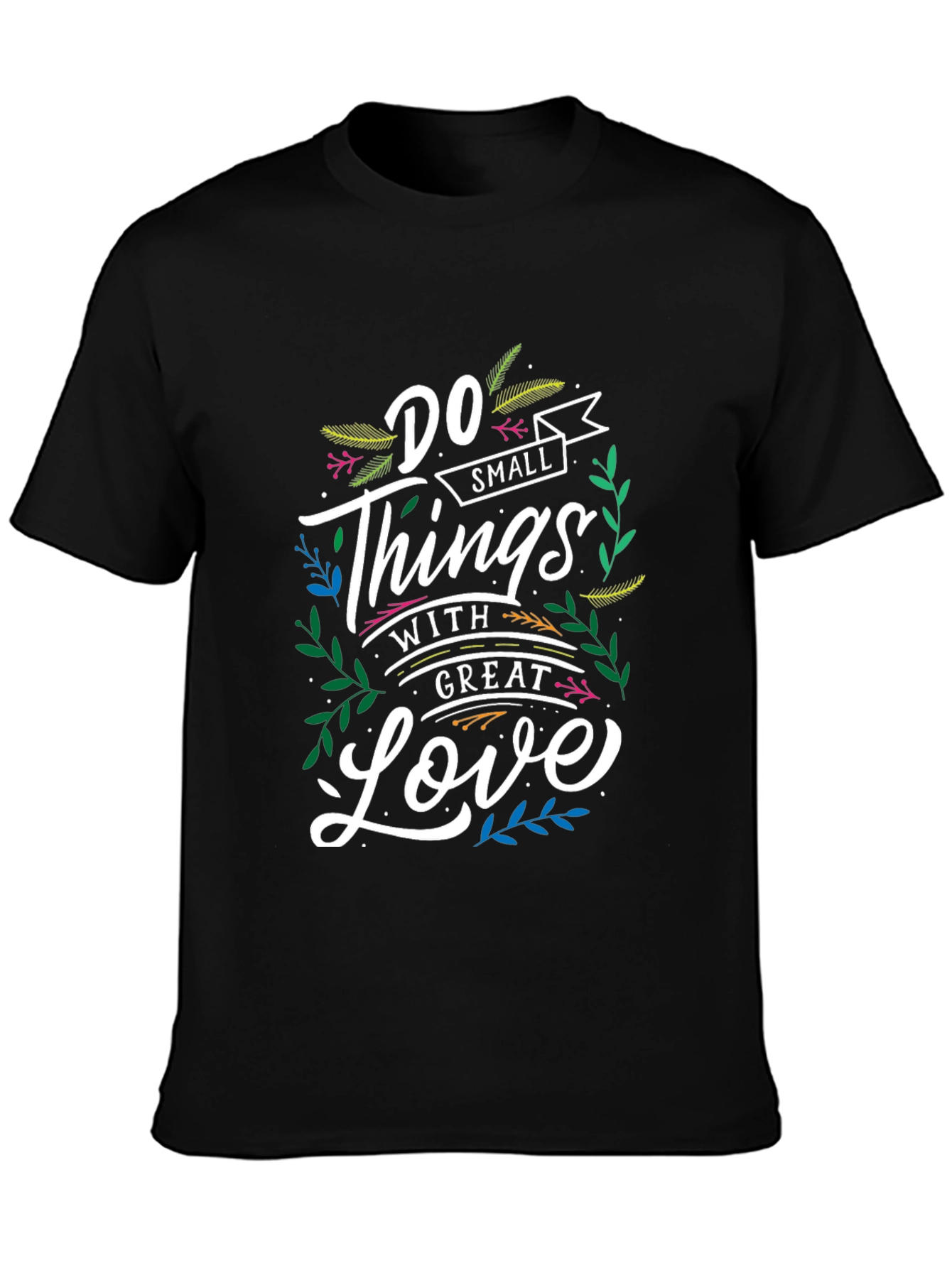 Do Small Things With Great Love Graphic Tee