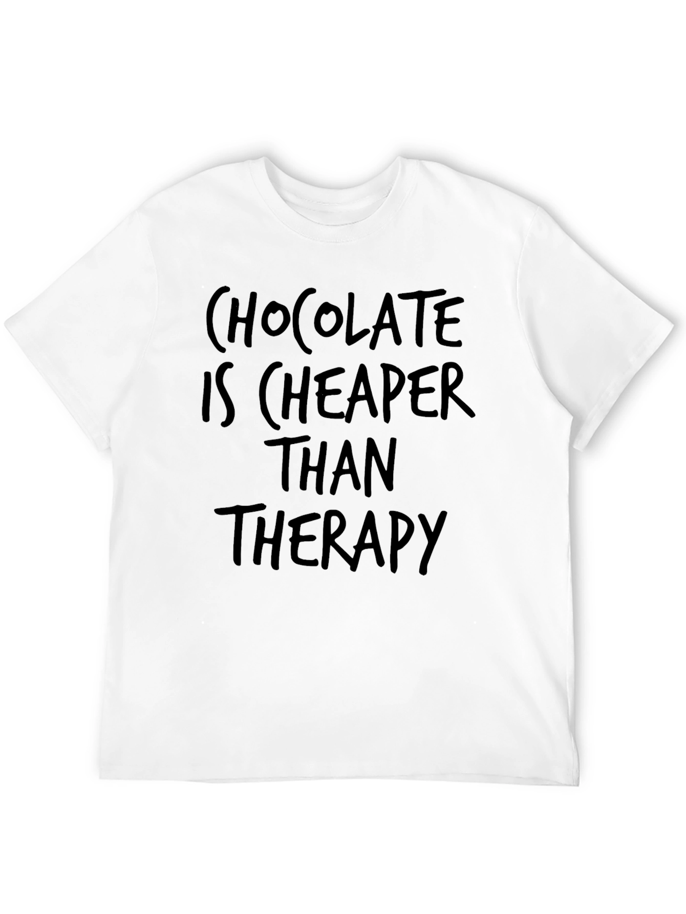 Chocolate is Cheaper Than Therapy Graphic T-Shirt