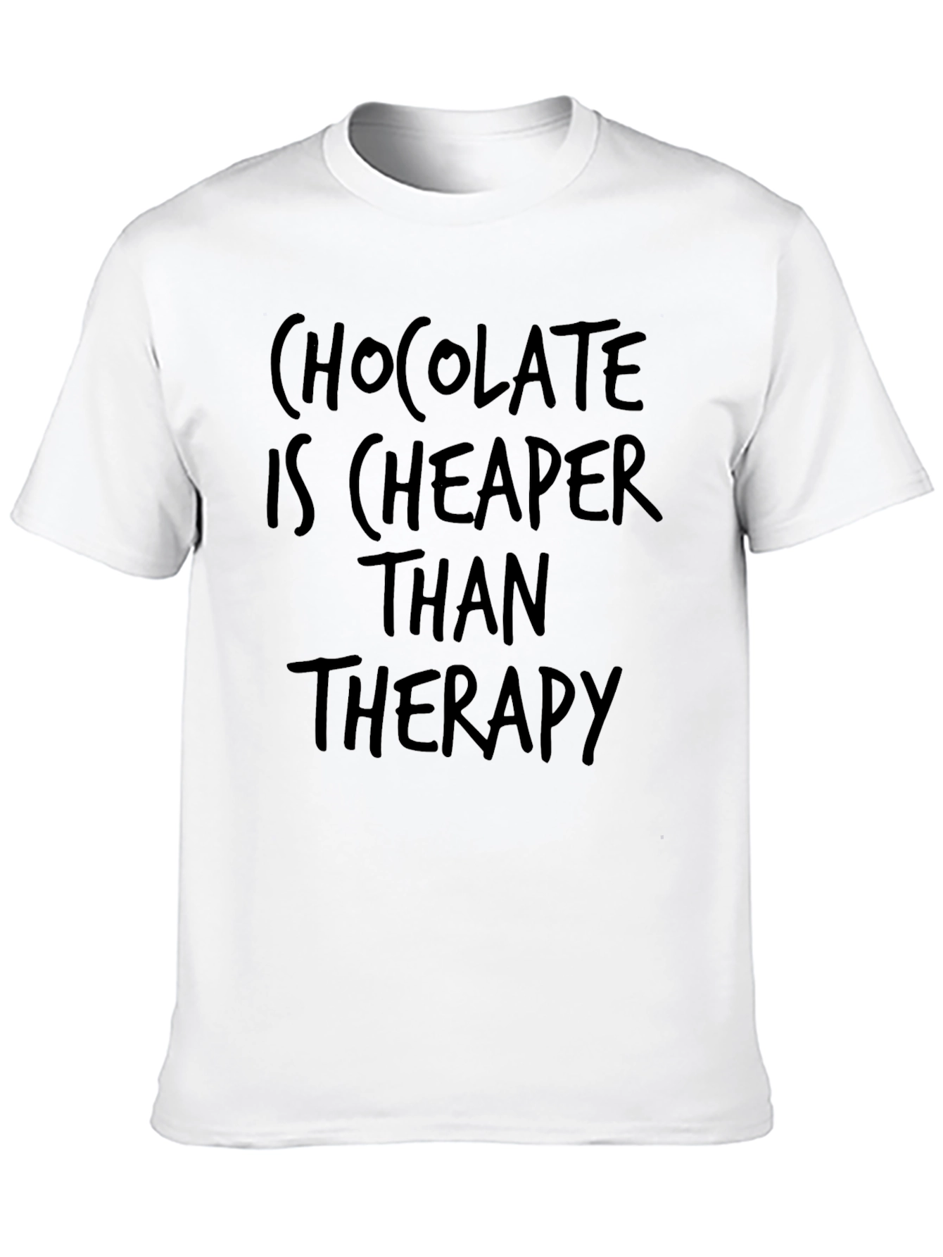 Chocolate is Cheaper Than Therapy Graphic T-Shirt
