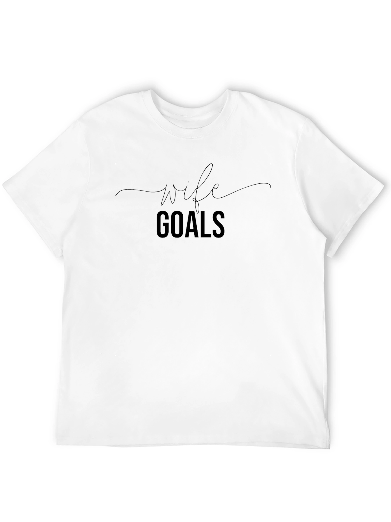 Wife Goals T-Shirt - Black Crew Neck Tee