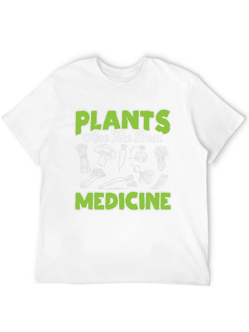 Plants are the Best Medicine T-Shirt