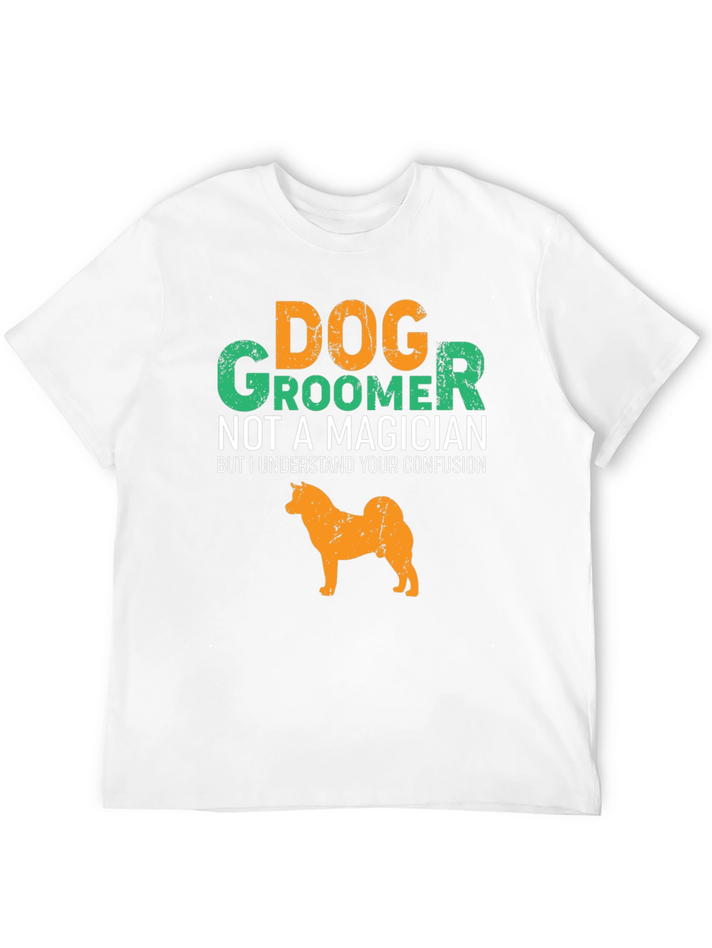 Dog Groomer T-Shirt Funny Dog Graphic Tee