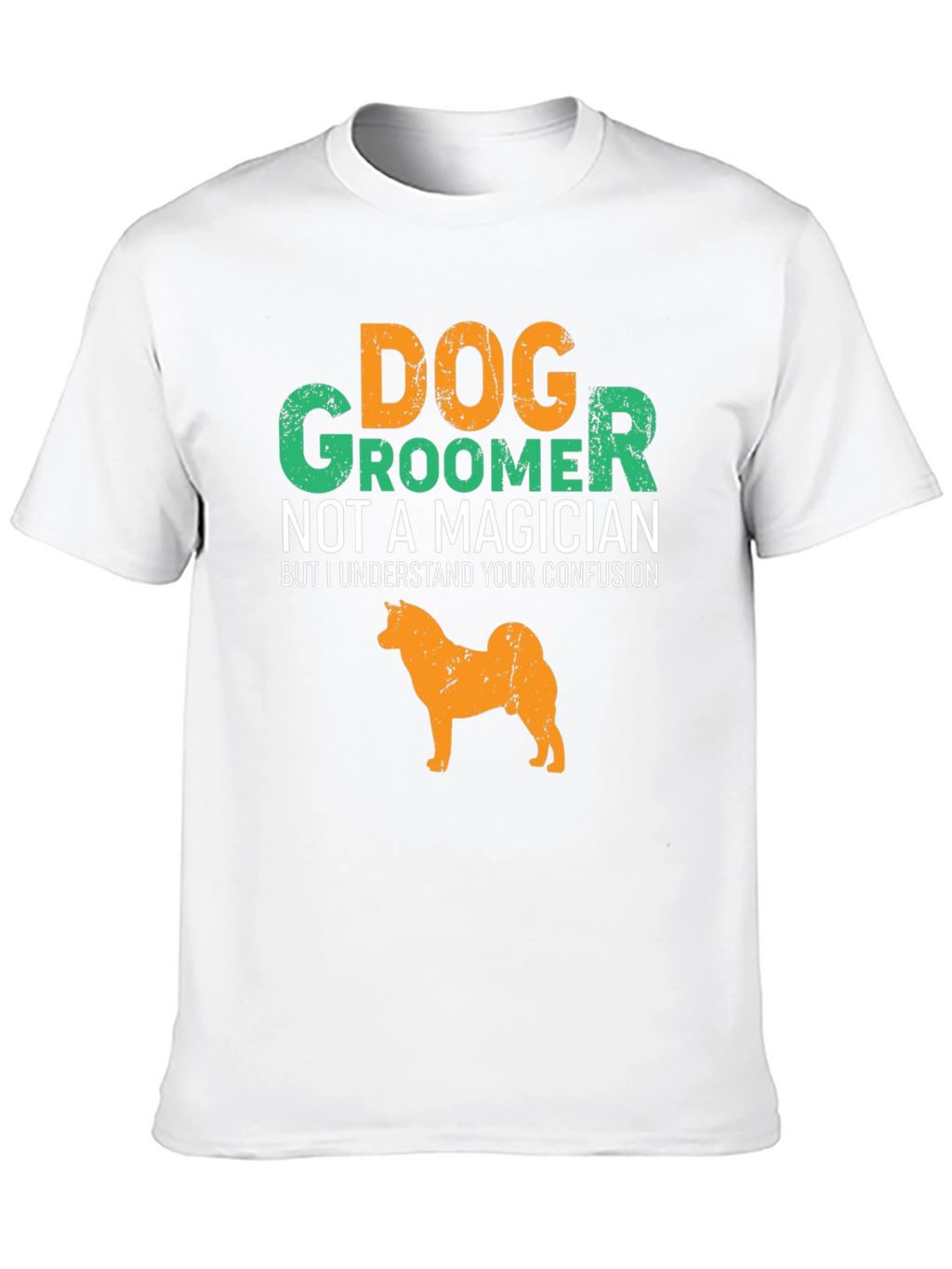 Dog Groomer T-Shirt Funny Dog Graphic Tee