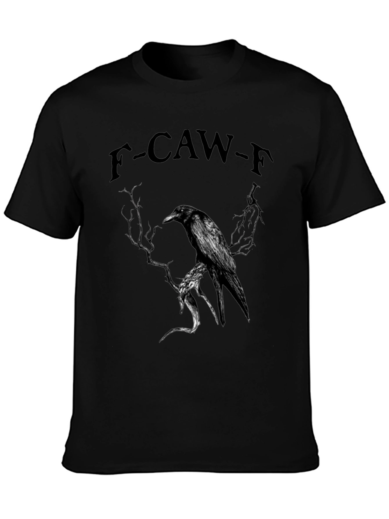 F-CAW-F Raven Graphic T-Shirt - Dark Humor Tee