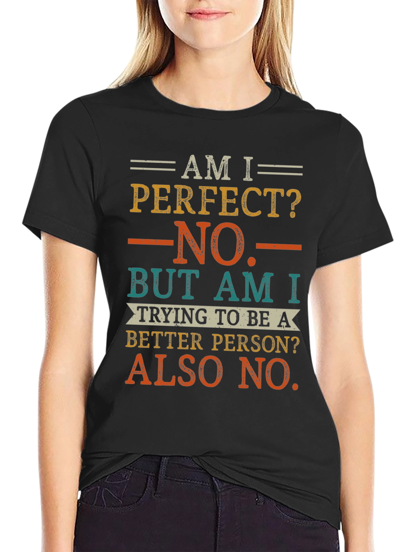 Am I Perfect? Funny Sarcastic Graphic T-Shirt