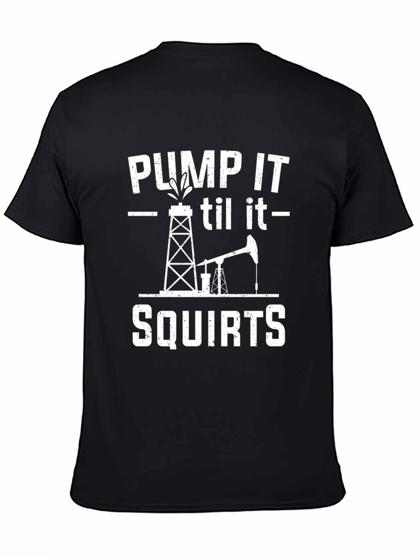 Pump It Till It Squirts Graphic Tee
