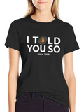 Bitcoin I Told You So T-Shirt