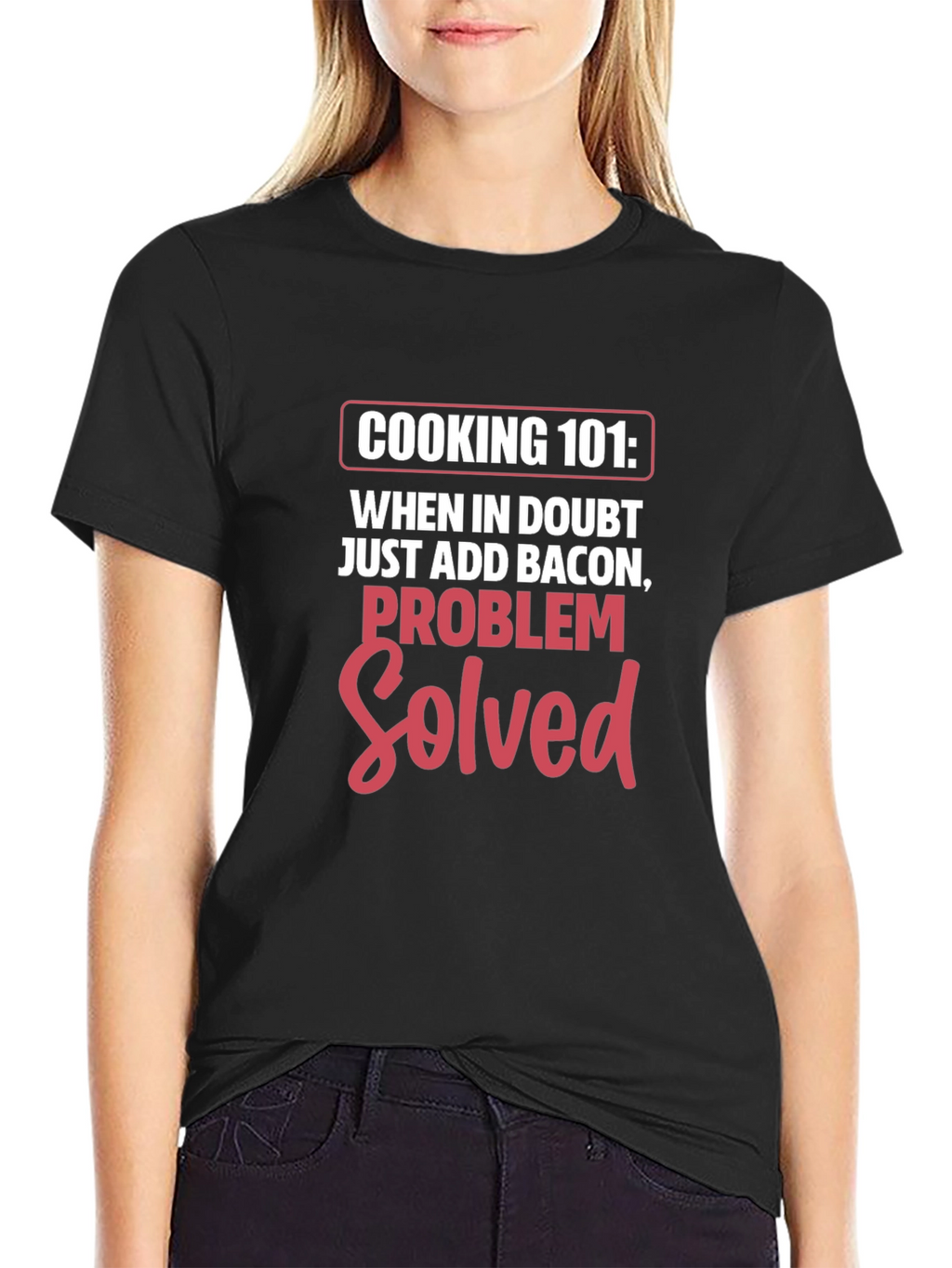 Cooking 101 Bacon Problem Solved T-Shirt