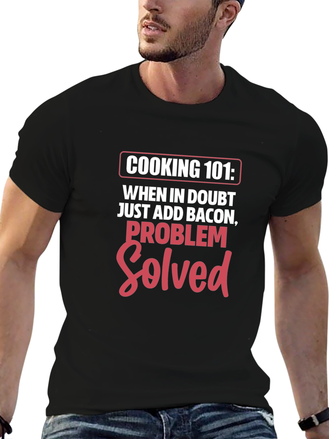 Cooking 101 Bacon Problem Solved T-Shirt