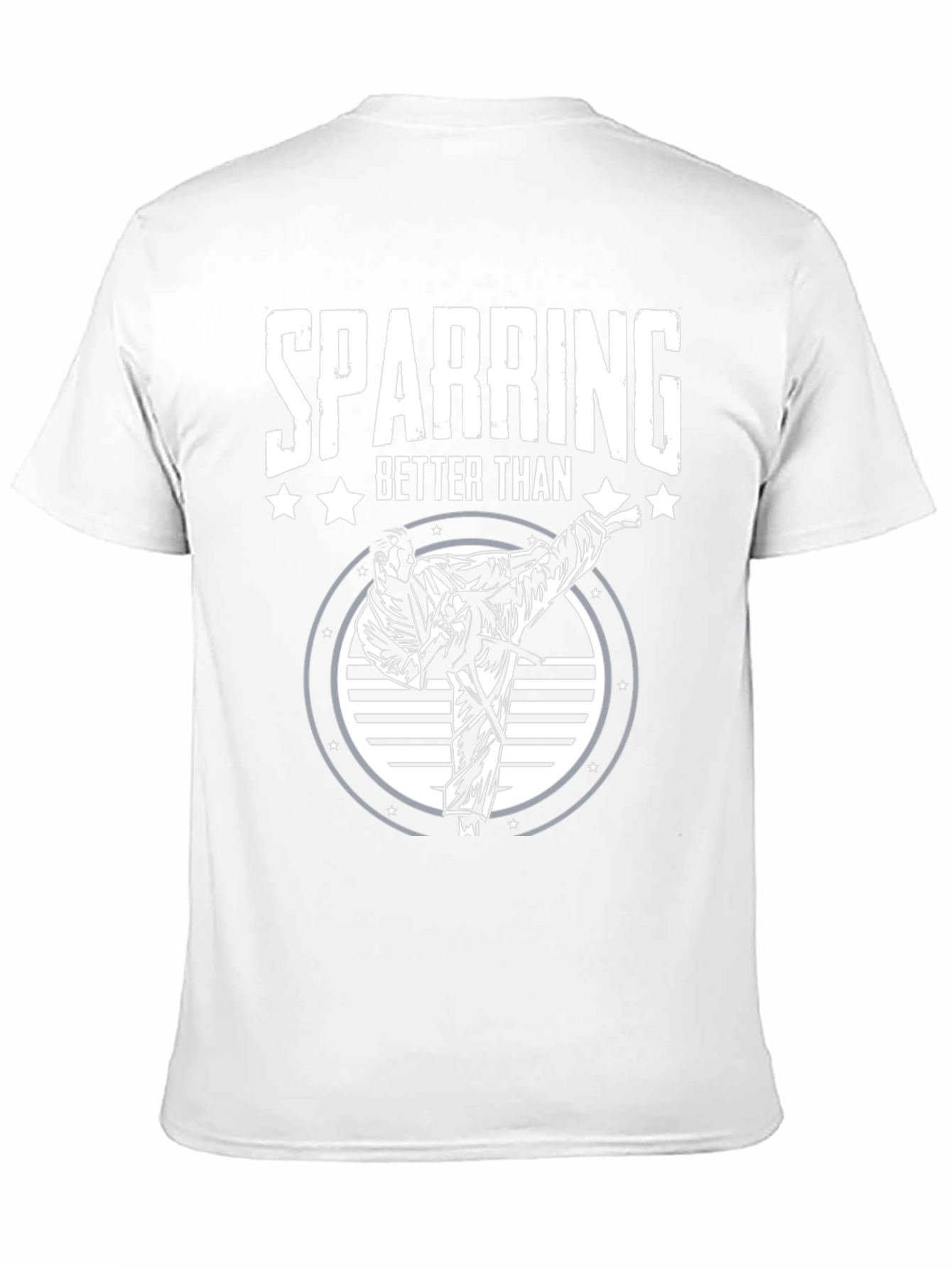 Sparring Better Than T-Shirt - Martial Arts Kick