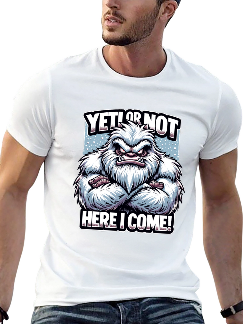 Yeti or Not Here I Come T-Shirt