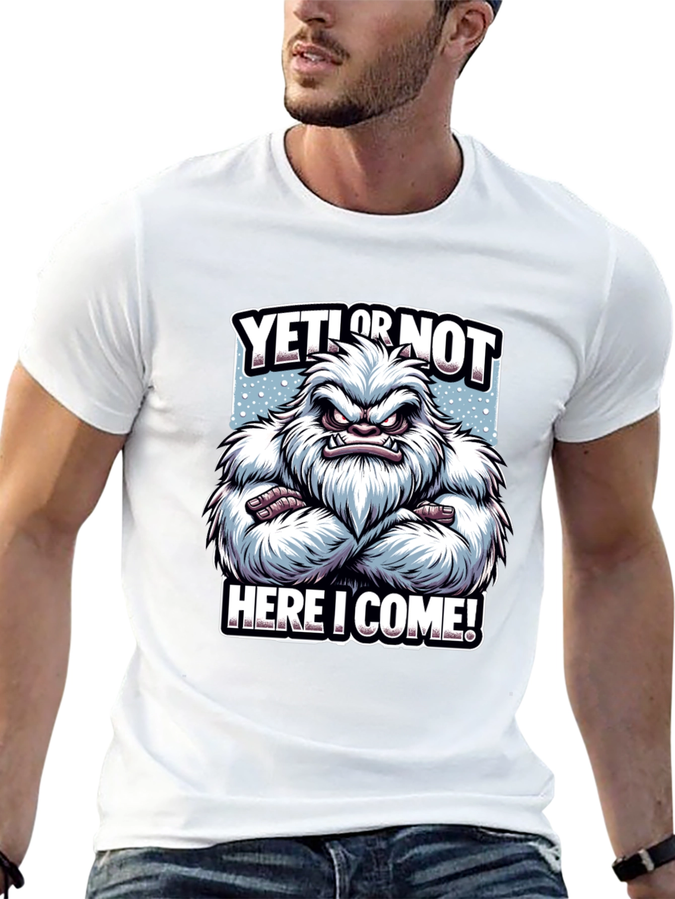 Yeti or Not Here I Come T-Shirt