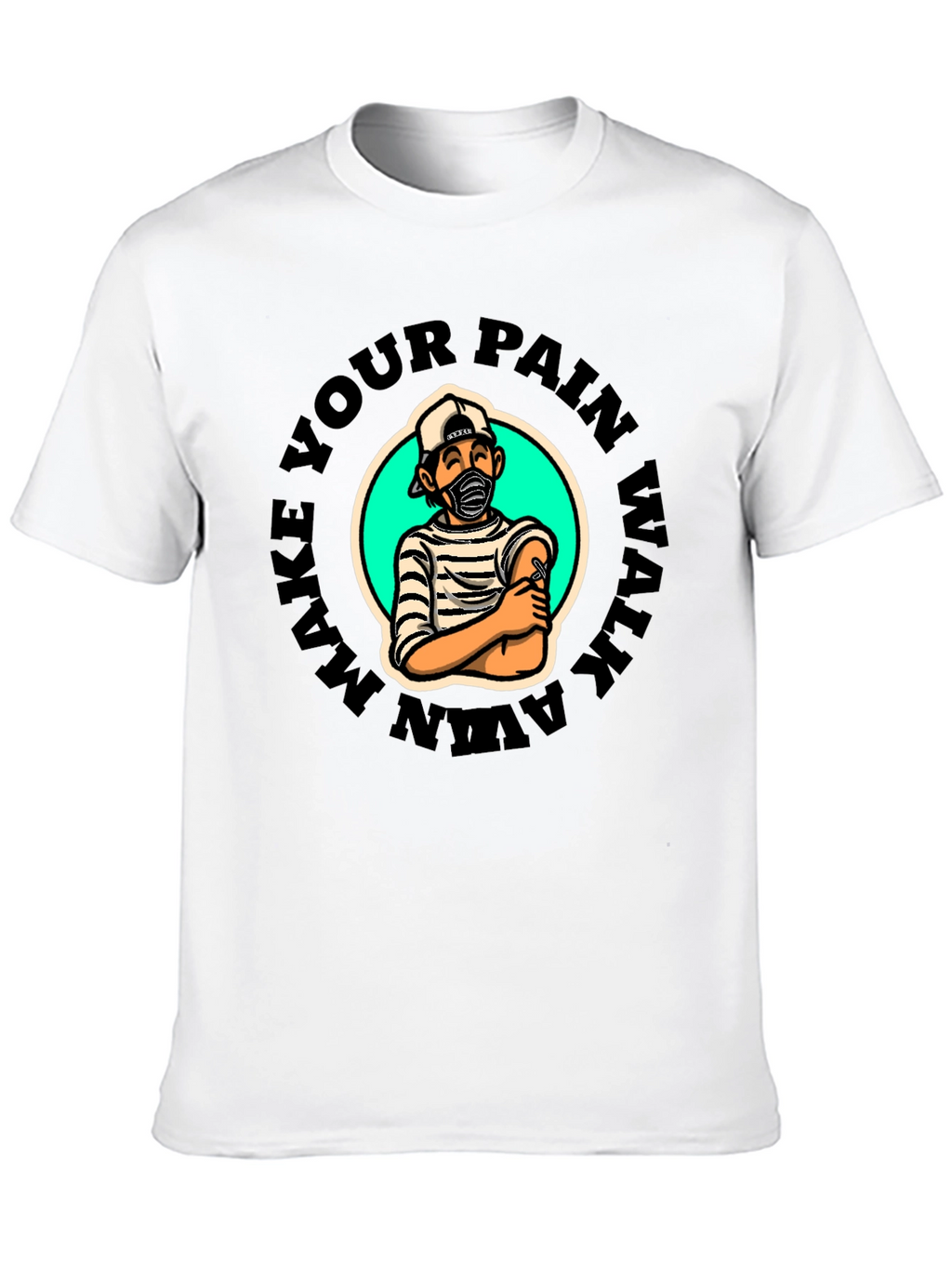 Make Your Pain Walk Away Graphic T-Shirt