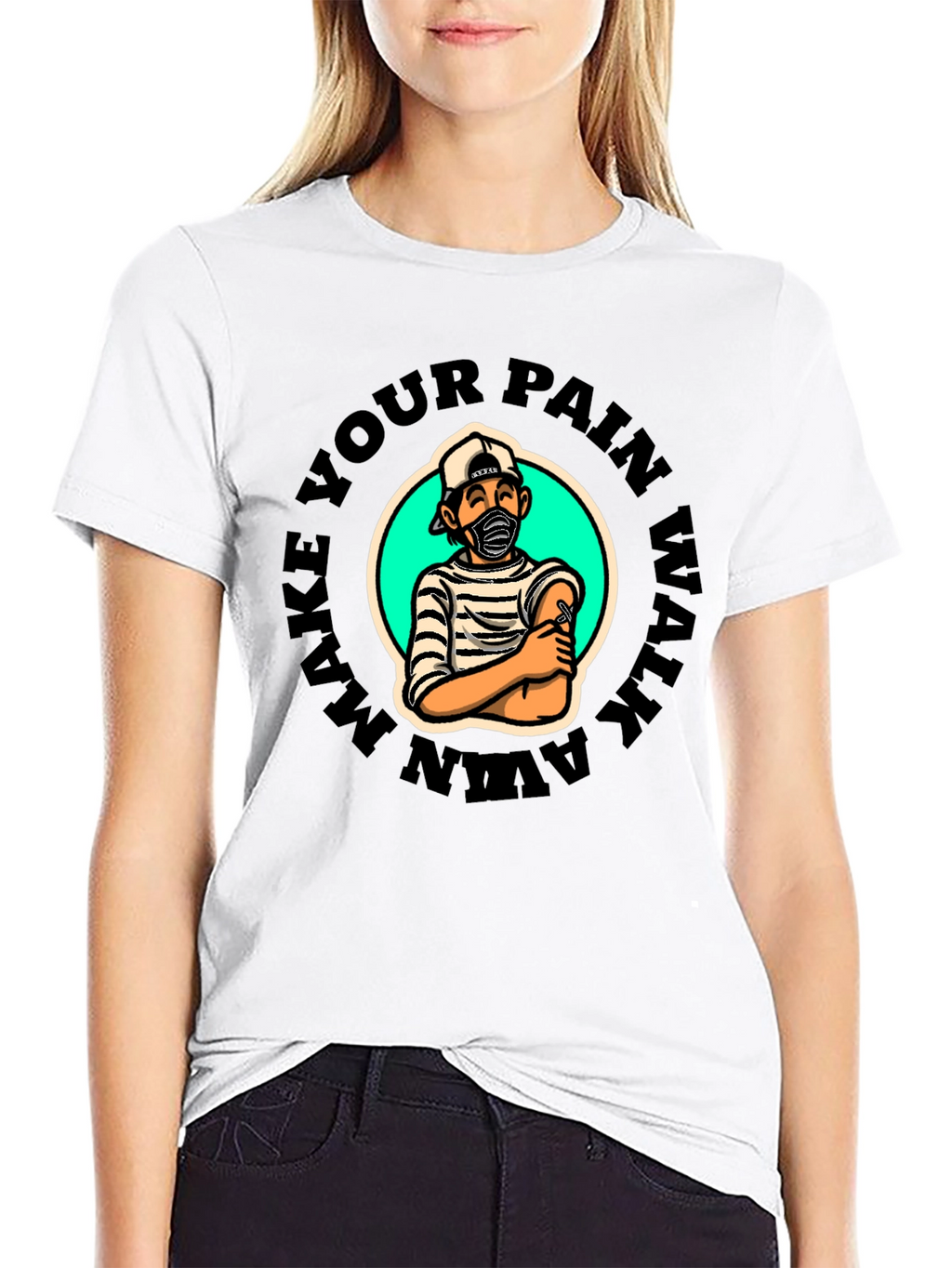 Make Your Pain Walk Away Graphic T-Shirt