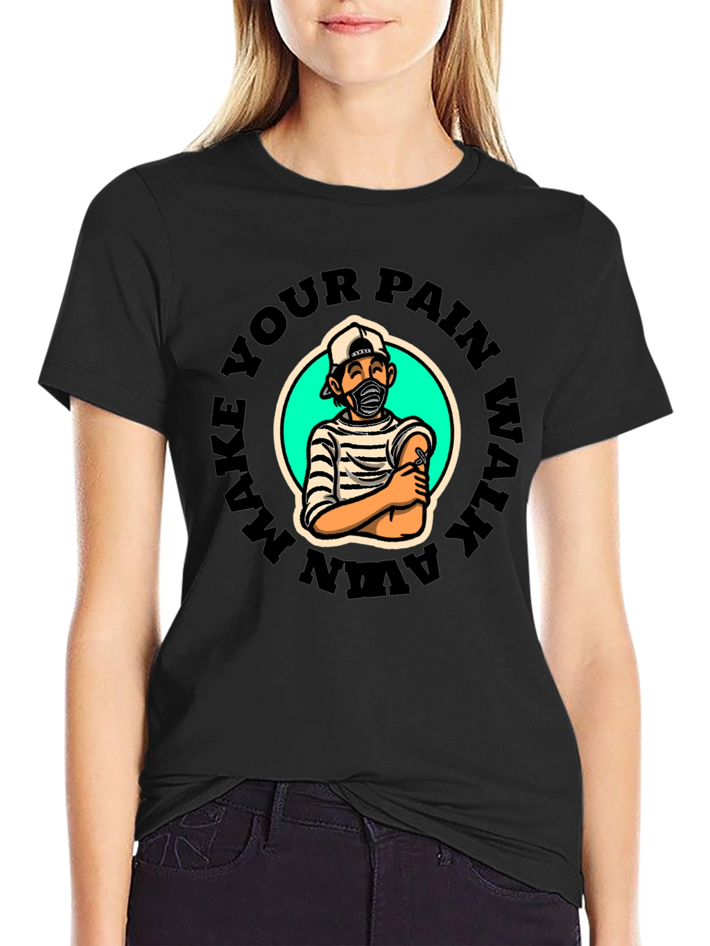 Make Your Pain Walk Away Graphic T-Shirt