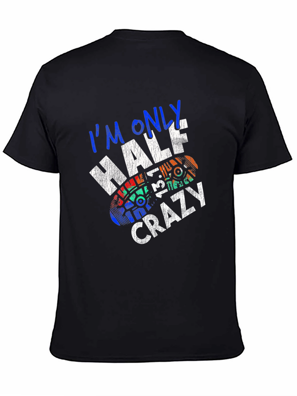 Im Only Half Crazy Graphic Tee - Black