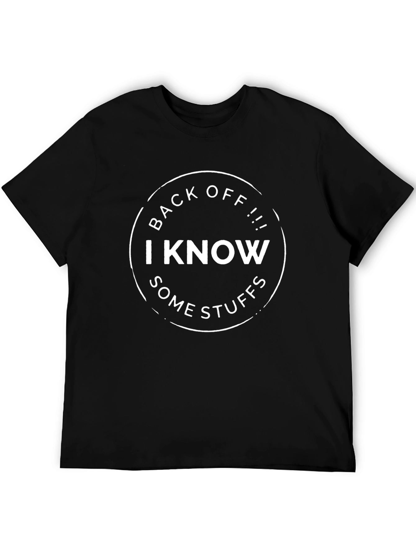 Back Off I Know Some Stuff T-Shirt