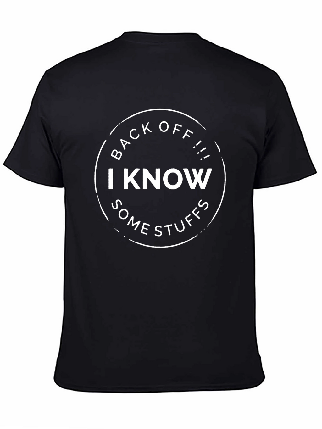 Back Off I Know Some Stuff T-Shirt