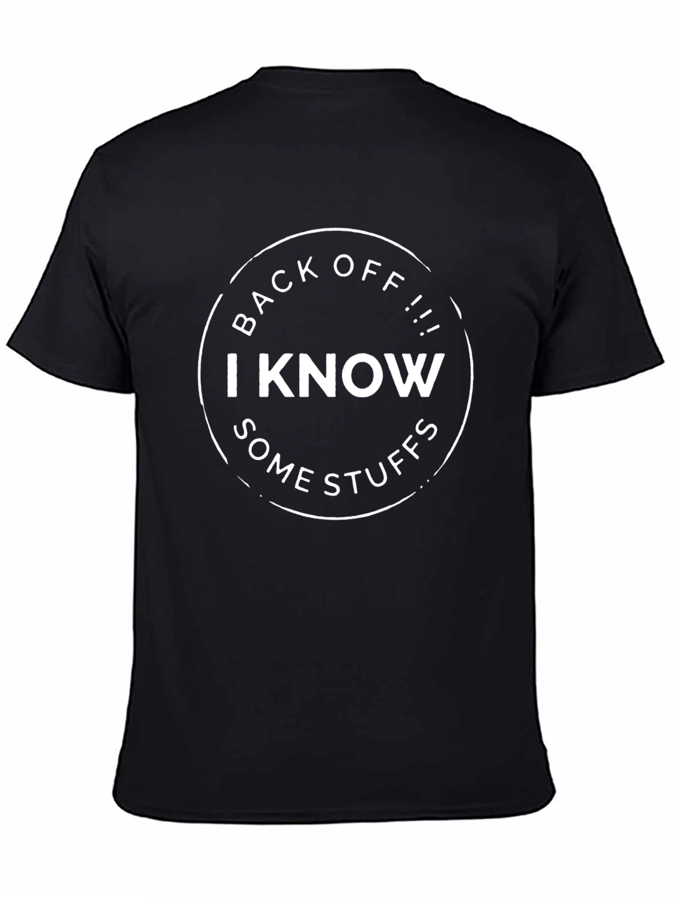 Back Off I Know Some Stuff T-Shirt