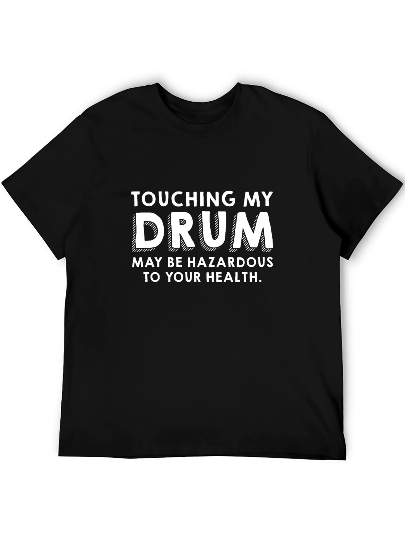 Touching My Drum Funny Graphic T-Shirt