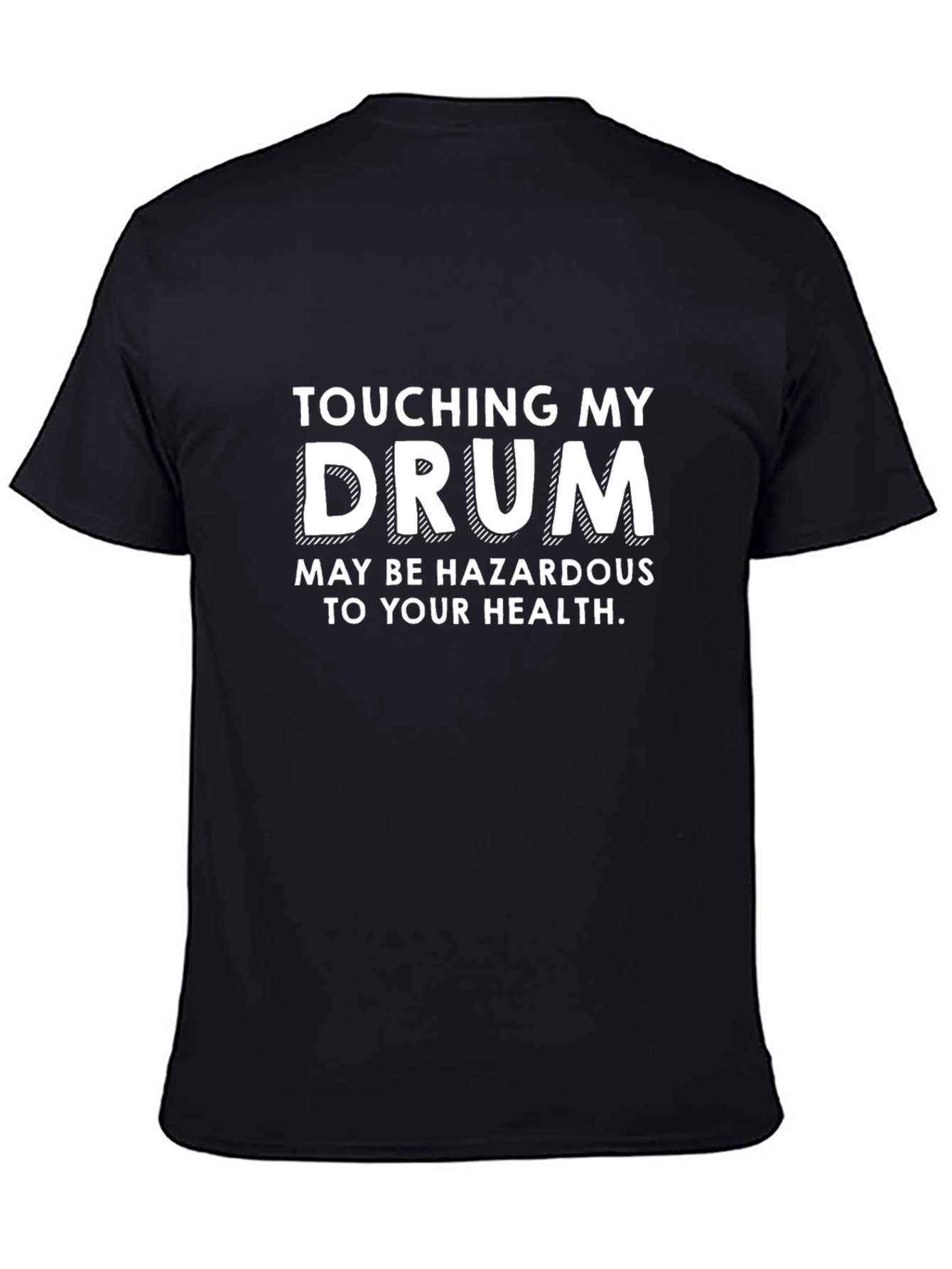 Touching My Drum Funny Graphic T-Shirt