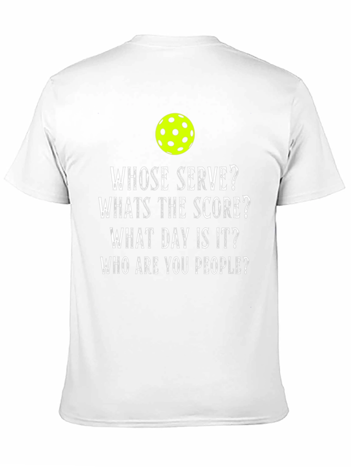 Pickleball Humor T-Shirt - Whose Serve?