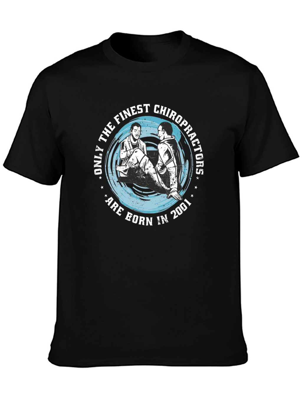 Chiropractor Born in 2001 Black T-Shirt