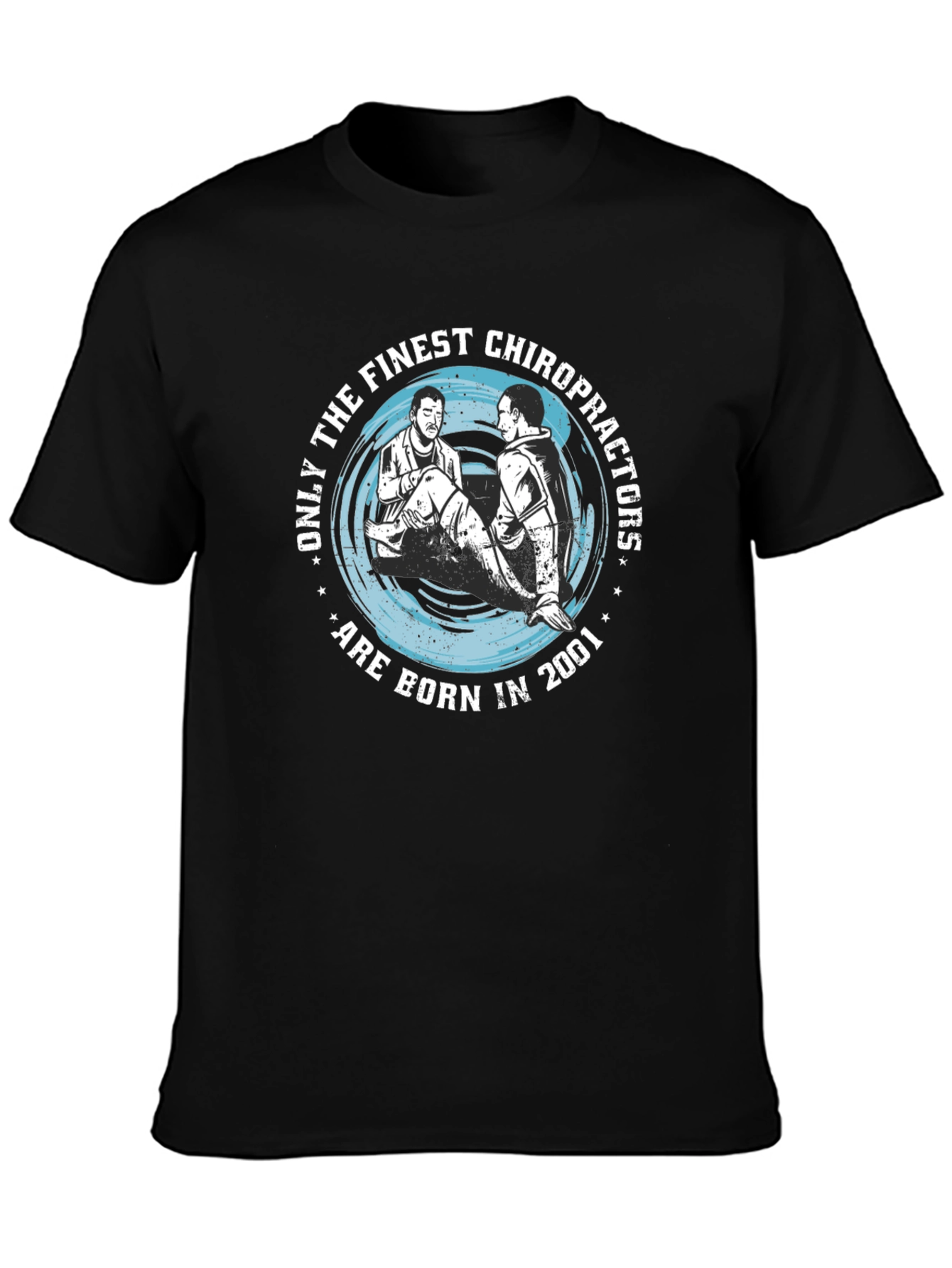 Chiropractor Born in 2001 Black T-Shirt